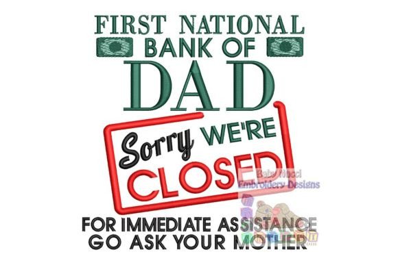 Review: First National Bank of Dad Embroidery Design